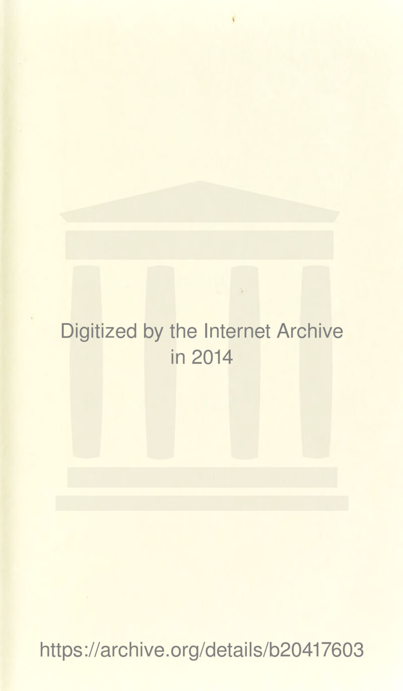 Digitized by the Internet Archive in 2014 https://archive.org/details/b20417603