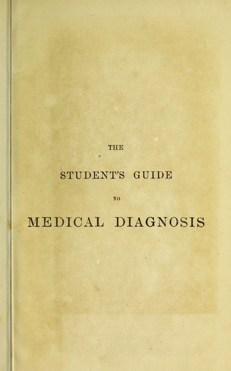 STUDENT'S GUIDE MEDICAL DIAGNOSIS