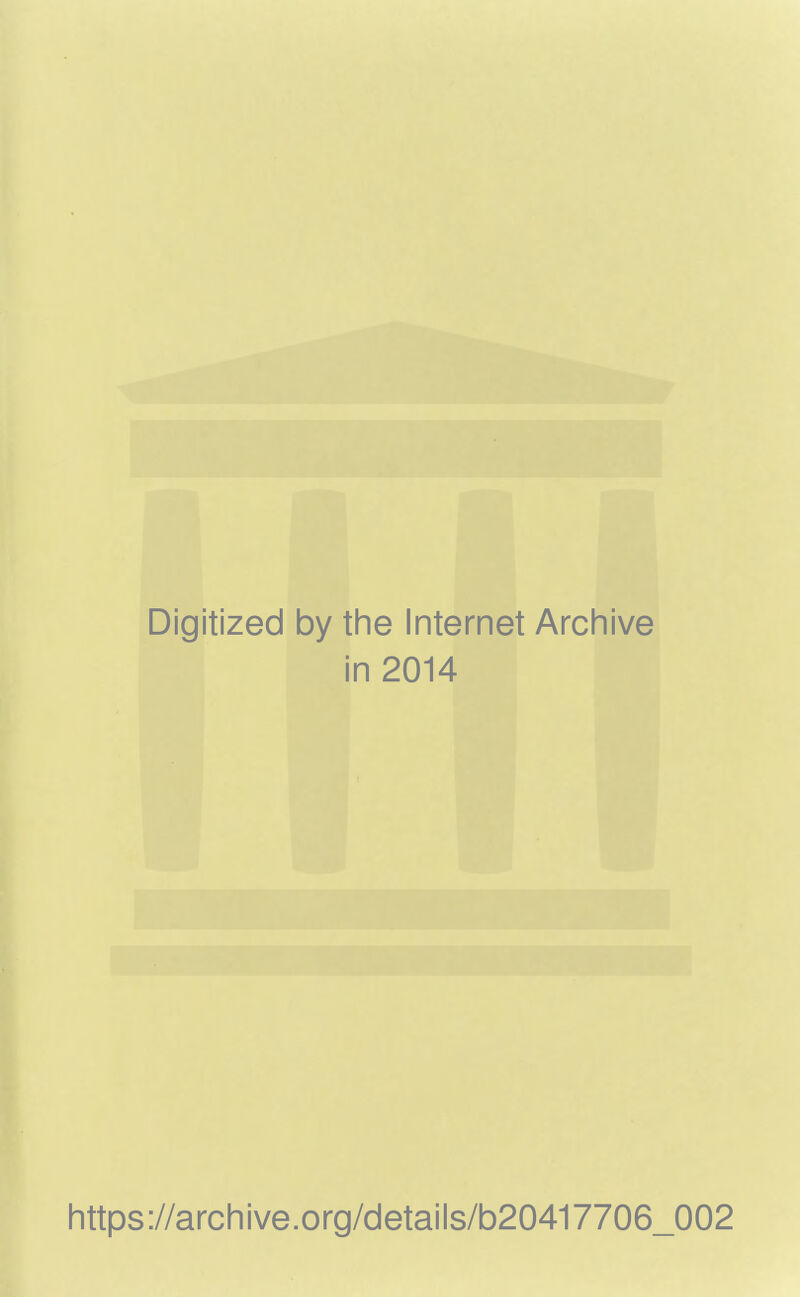 Digitized by the Internet Archive 1 n 2014 https://archive.org/details/b20417706_002