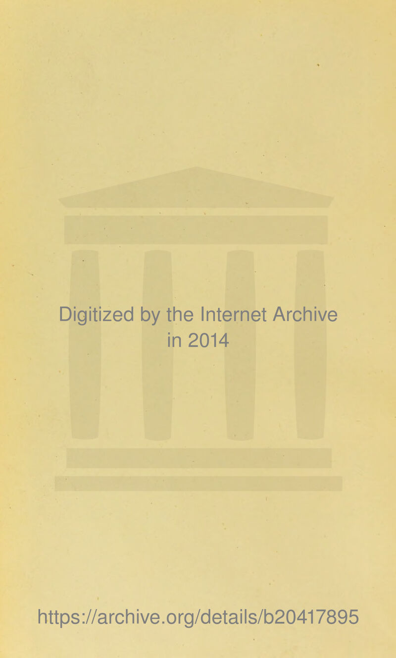 Digitized by the Internet Archive in 2014 https://archive.org/details/b20417895
