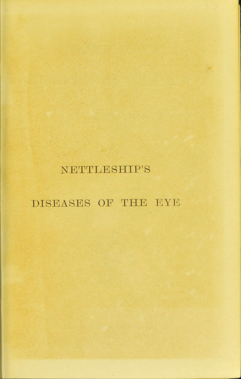 NETTLESHIP'S DISEASES OF THE EYE