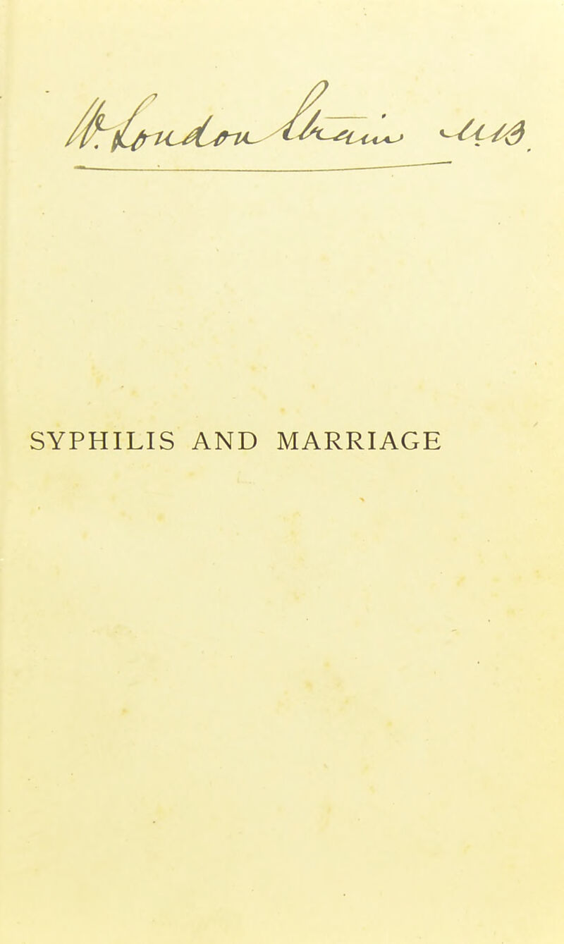 SYPHILIS AND MARRIAGE