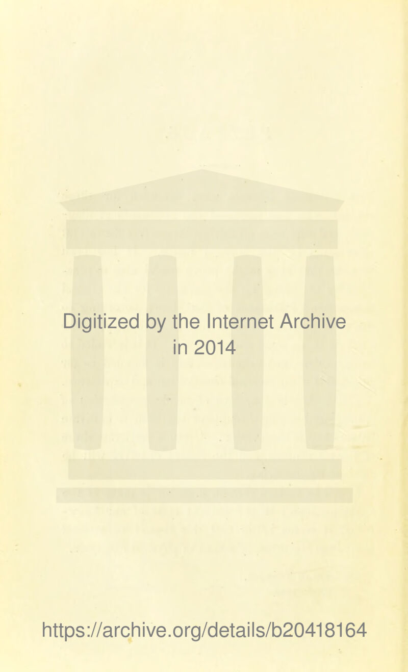 Digitized by the Internet Archive in 2014 https://archive.org/details/b20418164