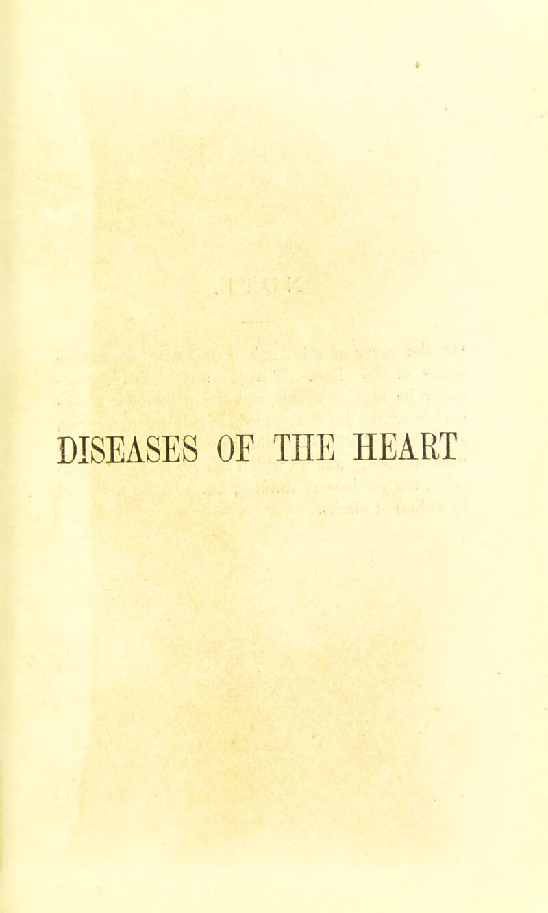 DISEASES OF THE HEART