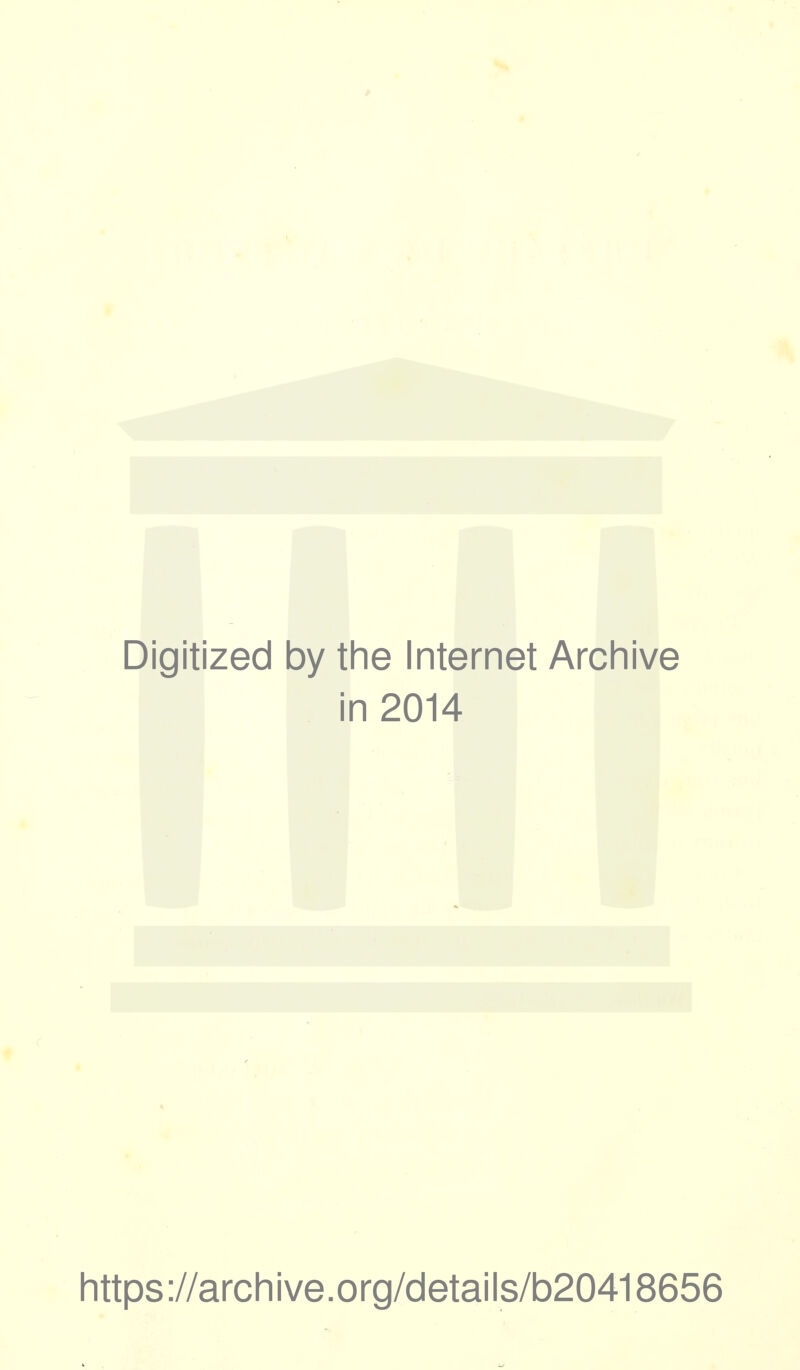 Digitized by the Internet Archive in 2014 https ://arch ive.org/detai Is/b20418656