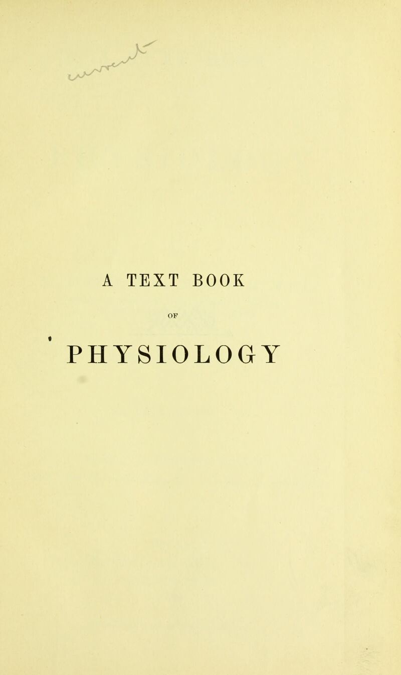 A TEXT BOOK PHYSIOLOGY