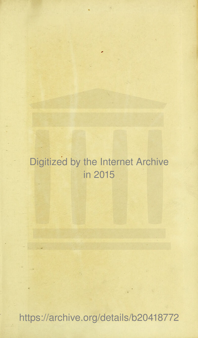 Digitized by the Internet Archive in 2015 https://archive.org/details/b20418772