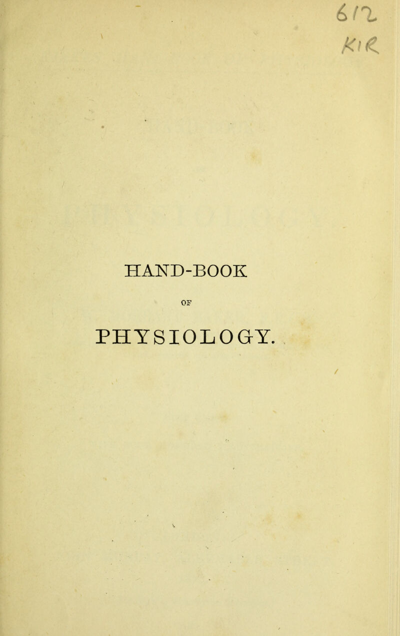 HAND-BOOK OF PHYSIOLOGY.