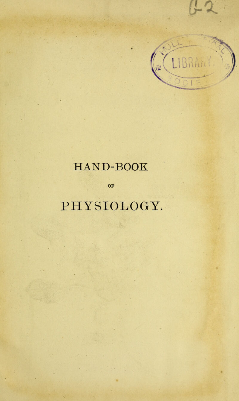 HAND-BOOK OF PHYSIOLOGY.