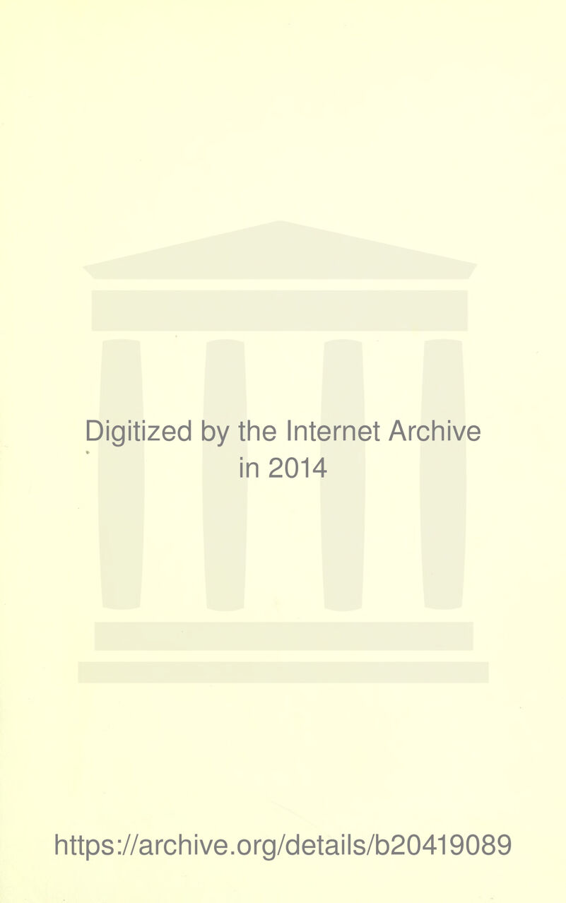 Digitized by the Internet Archive in 2014 https://archive.org/details/b20419089