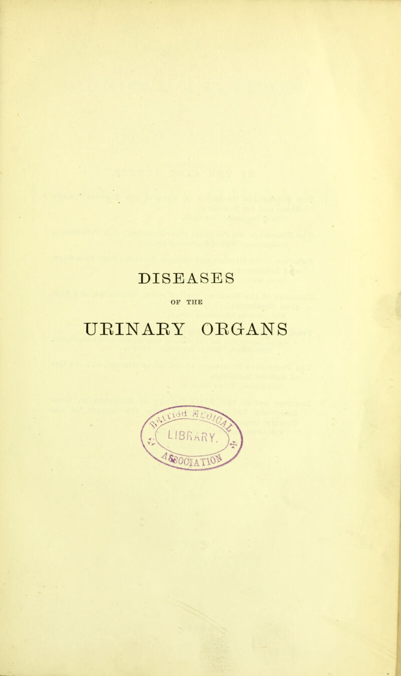 DISEASES OF THE URINARY ORGANS