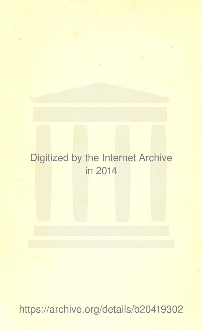 Digitized by the Internet Archive in 2014 https://archive.org/details/b20419302