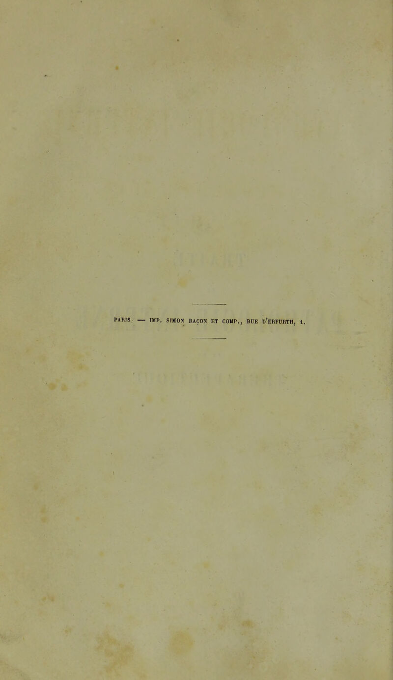 PARIS. — IMP. SIMON RAÇON ET COMP., BÜE d'eRFURTH,