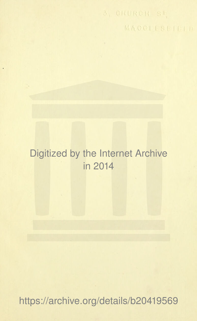 Digitized by the Internet Archive in 2014 https://archive.org/details/b20419569