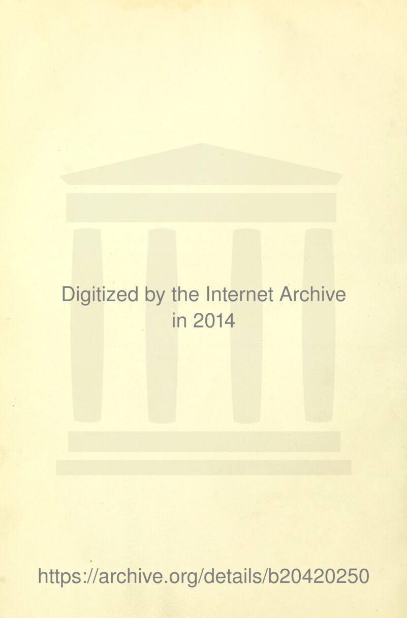 Digitized 1 by the Internet Archive i n 2014 https://archive.org/details/b20420250