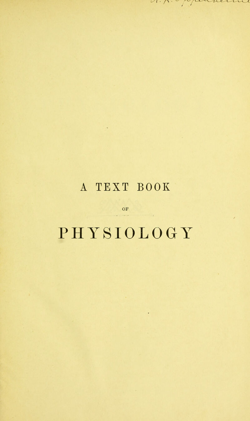 A TEXT BOOK OF PHYSIOLOGY