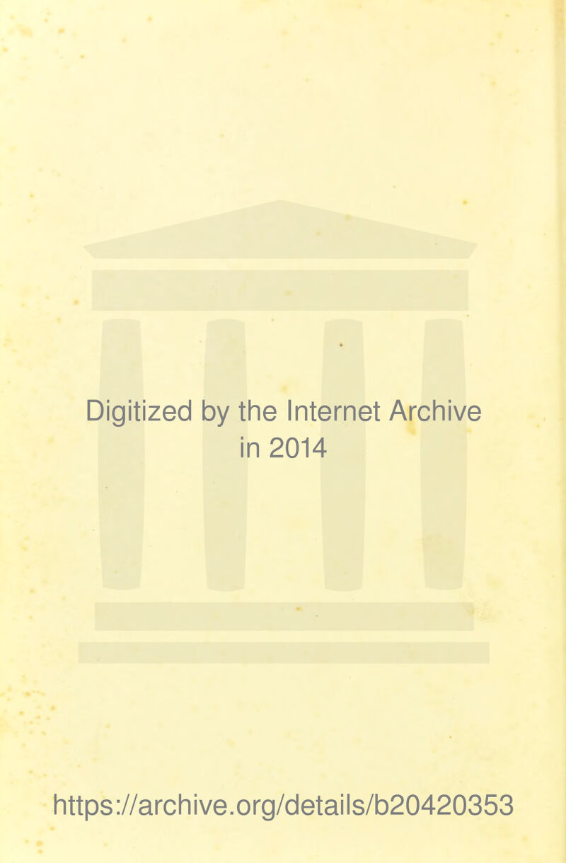 Digitized by the Internet Archive in 2014 https://archive.org/details/b20420353