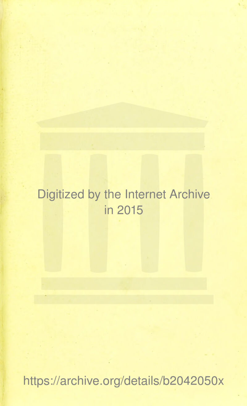 Digitized 1 oy the Internet Archive in 2015 https://archive.org/details/b2042050x