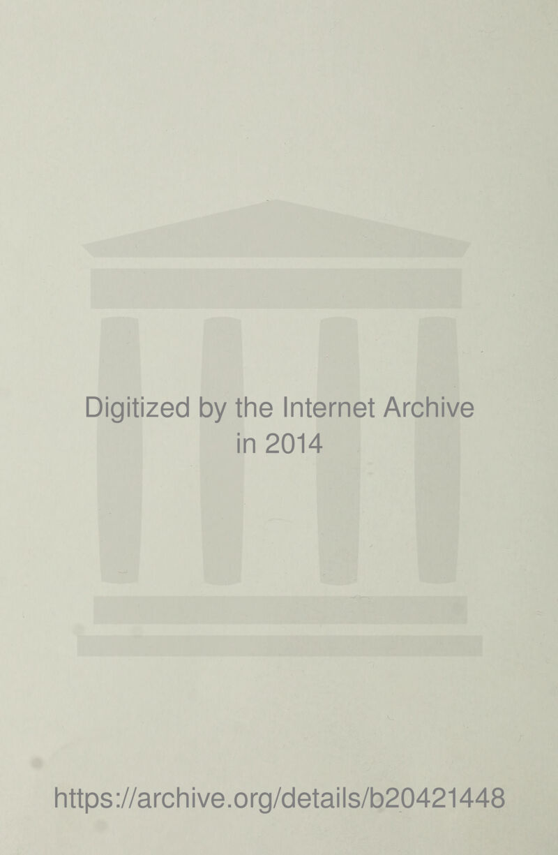 Digitized by the Internet Archive ii n2014 https://archive.org/details/b20421448