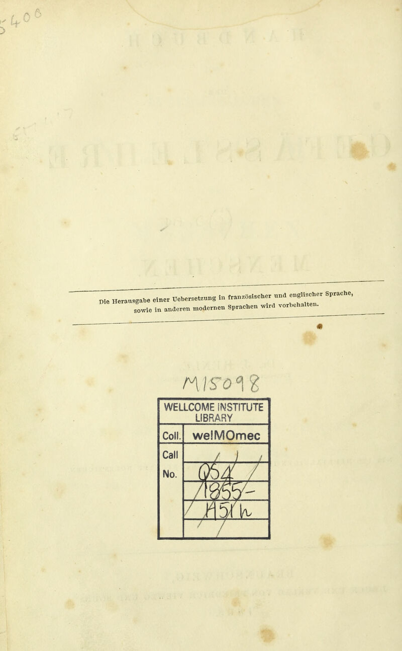 sowie in anderen modernen Sprache« wird vortehalten. WELLCOME iMSTITUTE LIBRARY Coli welMOmec Call / i / No. i f
