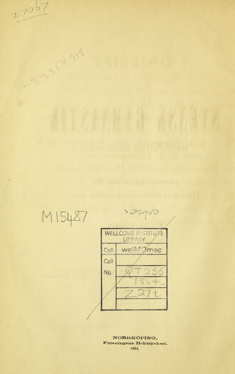 H 154^7 Coli, No. / Köreningens Boktryckeri. 1864.