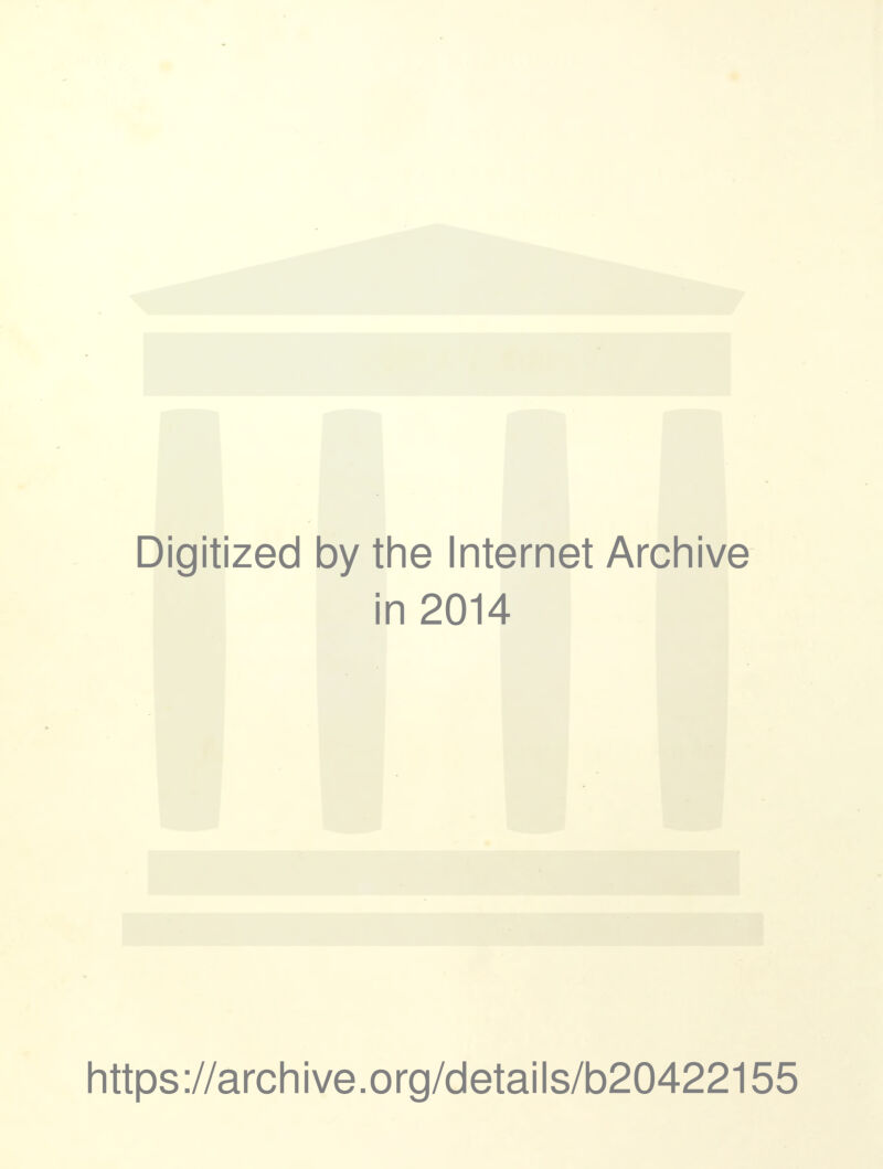 Digitized by the Internet Archive in 2014 https://archive.org/details/b20422155