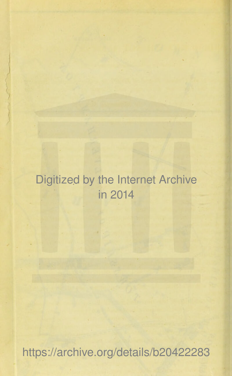 Digitized by the Internet Archive in 2014 https://archive.org/details/b20422283