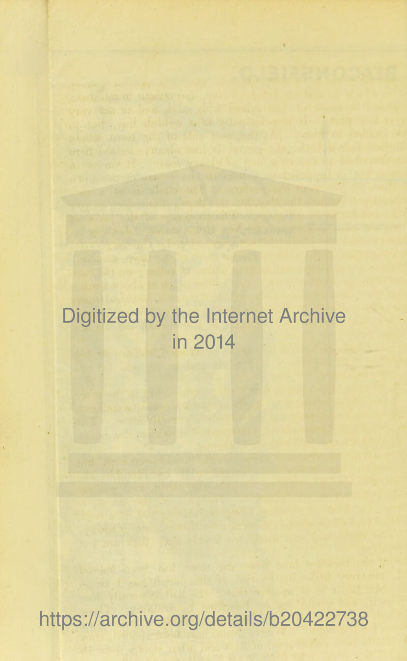 Digitized by the Internet Archive in 2014 https://archive.org/details/b20422738