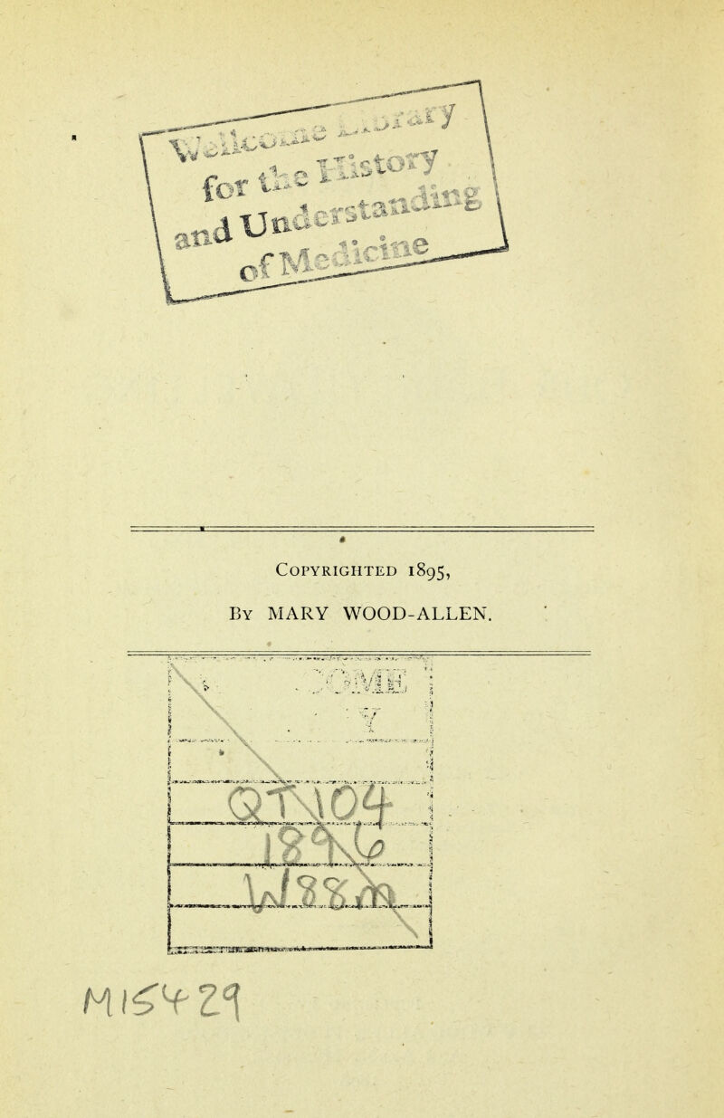 Copyrighted 1895, By MARY WOOD-ALLEN.