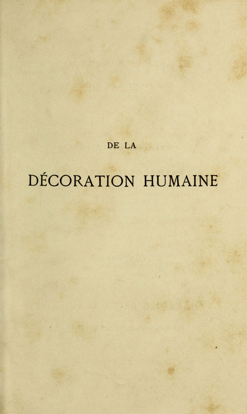 DÉCORATION HUMAINE