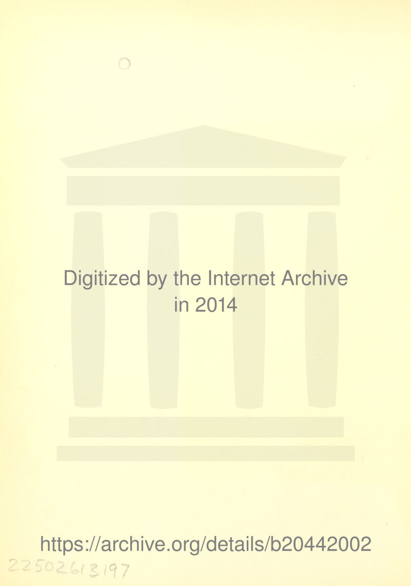 Digitized 1 by the Internet Archive ■ i n2014 https://archive.org/details/b20442002