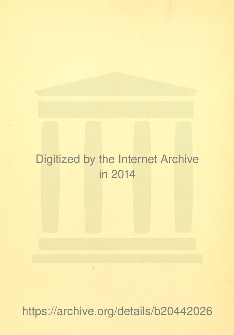 Digitized by the Internet Archive in 2014 https://archive.org/details/b20442026