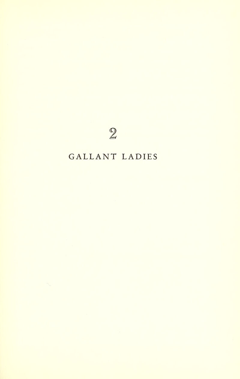 GALLANT LADIES