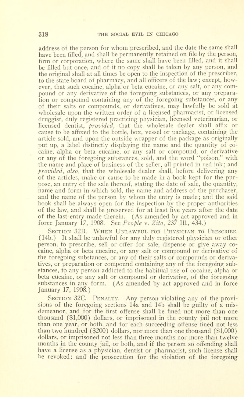 or tippling shops; all persons lodging in or found in the night-time in out-houses, sheds, barns or unoccupied buildings or lodging in the open air, and not giving a good account of themselves; and all persons who are known to be thieves, burglars or pickpockets, either by their own confession or otherwise, or by having been convicted of larceny, burglary, or other crime against the laws of the state, punishable by imprisonment in the state prison, or in a house of cor- rection of any city, and having no lawful means of support, are habit- ually found prowling around any steamboat landing, railroad depot, banking institution, broker's office, place of public amusement, auction room, store, shop or crowded thoroughfare, car or omnibus, or at any public gathering or assembly, or lounging about any court room, private dwelling houses or out-houses, or are found in any house of ill-fame, gambling house, or tippling shop, shall be deemed to be and they are declared to be vagabonds, and shall be fined not to ex- ceed one hundred dollars for each offense. APPENDIX VIII. Vagabonds. Hurd's Revised Statutes of Illinois (1909), Chapter 38, Sections 270, 271. Section 270. Vagabonds—What Shall Constitute. All per- sons who are idle and dissolute, and who go about begging; all persons who use any juggling or other unlawful games or plays; runaways; pilferers; confidence men; common drunkards; common night-walkers; lewd, wanton and lascivious persons, in speech or behavior; common railers and brawlers; persons who are habitually neglectful of their employment or their calling, and do not lawfully provide for them- selves, or for the support of their families; and all persons who are idle or dissolute and who neglect all lawful business, and who habit- ually misspend their time by frequenting houses of ill-fame, gaming houses or tippling shops; all persons lodging in or found in the night- time in out-houses, sheds, barns or unoccupied buildings or lodging in the open air, and not giving a good account of themselves; and all persons who are known to be thieves, burglars or pickpockets, either by their own confession or otherwise, or by having been convicted of larceny, burglary, or other crime against the laws of the state, punish- able by imprisonment in the state prison, or in a house of correction of any city, and having no lawful means of support, are habitually found prowling around any steamboat landing, railroad depot, banking institution, broker's office, place of public amusement, auction room, store, shop or crowded thoroughfare, car or omnibus, or at any public gathering or assembly, or lounging about any court room, private dwell- ing houses or out-houses, or are found in any house of ill-fame, gam- bling house, or tippling shop, shall be deemed to be and they are de-