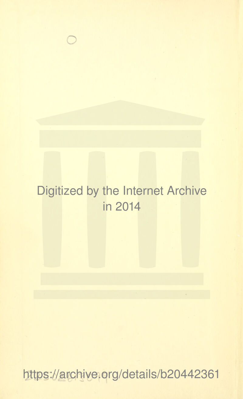 o Digitized by the Internet Archive in 2014 https://archive.org/details/b20442361