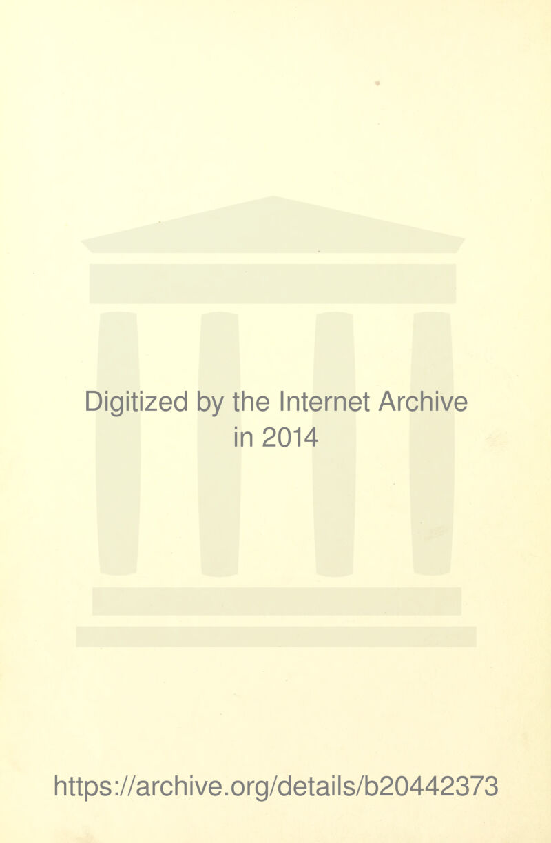 Digitized by the Internet Archive in 2014 https://archive.org/details/b20442373