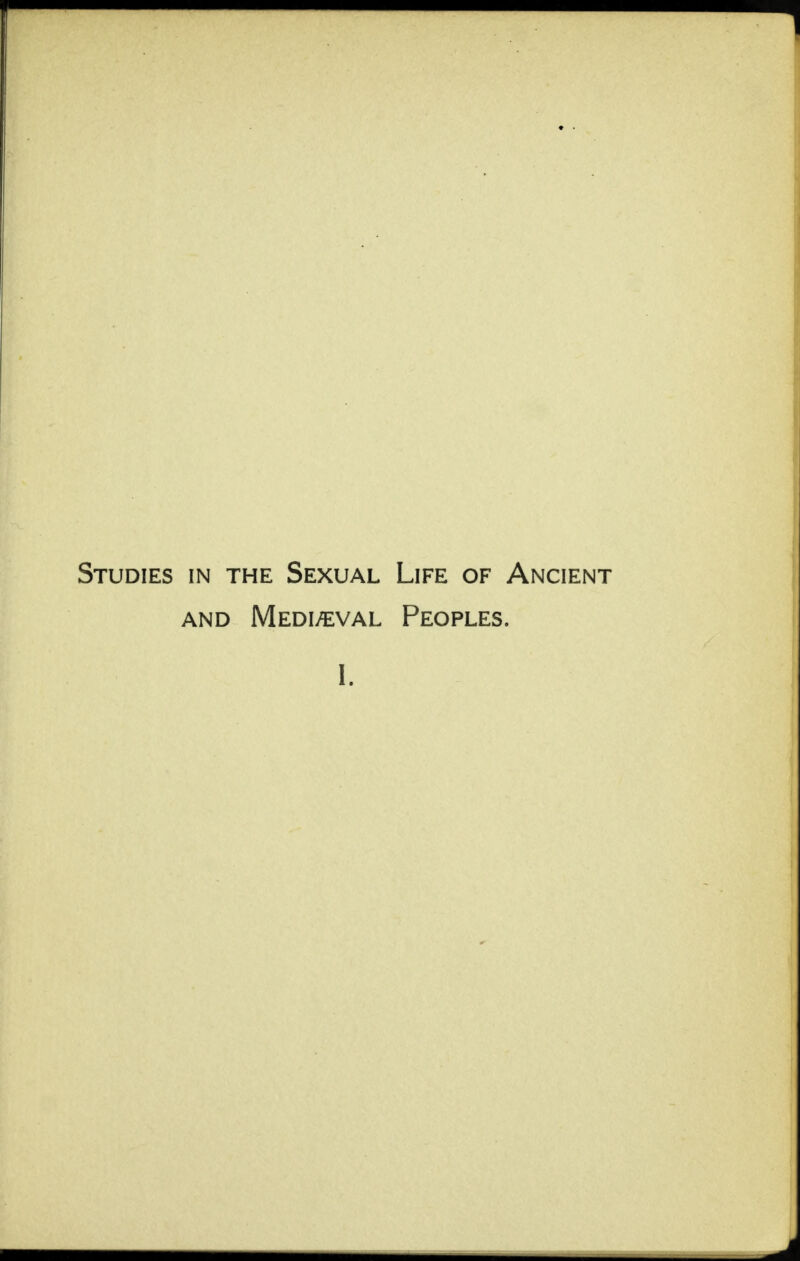 Studies in the Sexual Life of Ancient and Mediaeval Peoples. I.