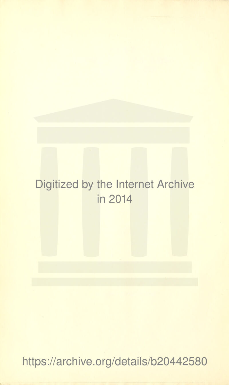 Digitized by the Internet Archive in 2014 https://archive.org/details/b20442580