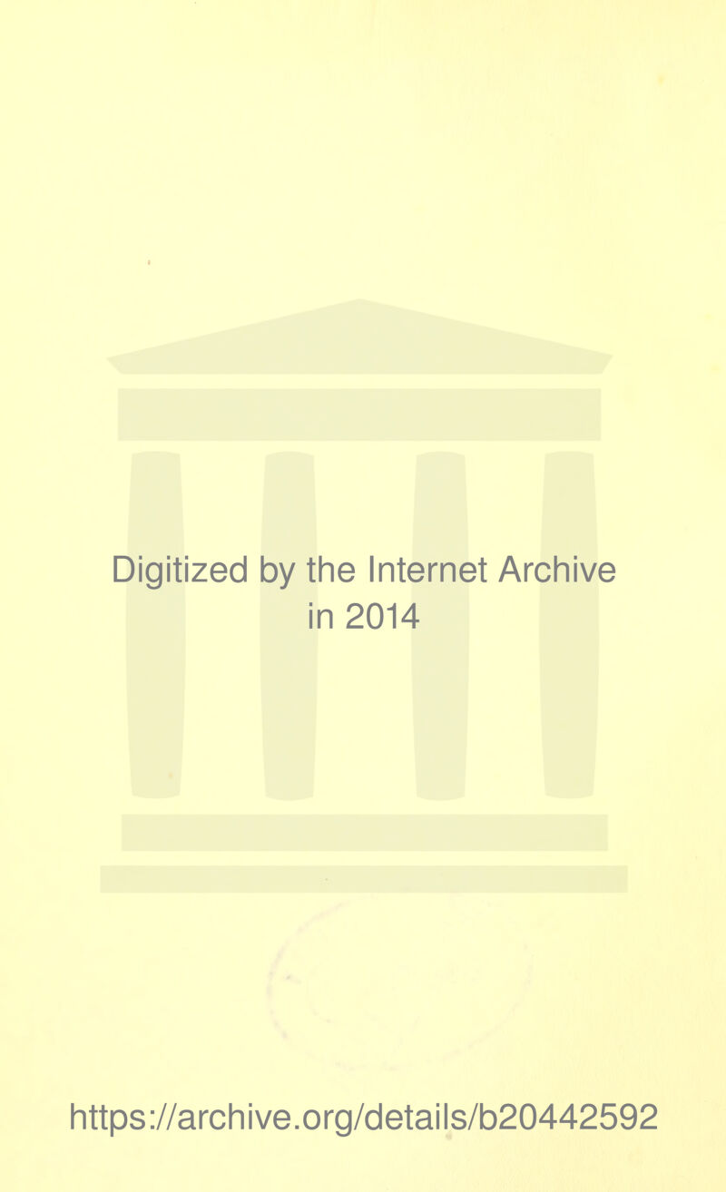 I Digitized by the Internet Archive in 2014 https://archive.org/details/b20442592