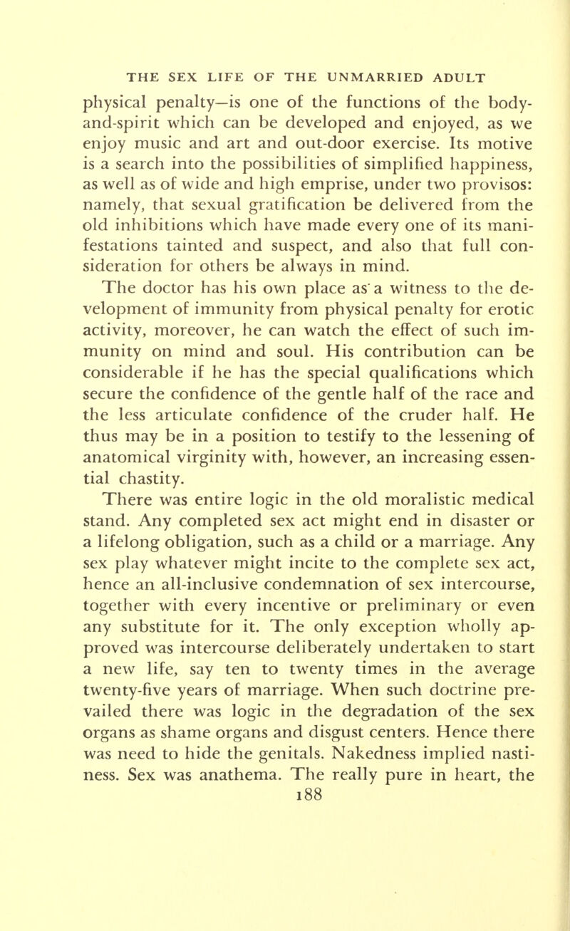 MEDICINE To marry for hygienic reasons is often the same as to drown oneself to satiate thirst. PAOLO MANTEGAZZA MEDICAL REFLECTIONS UPON SOME LIFE HISTORIES Robert L. Dickinson, M.D. HONORARY SECRETARY OF THE NATIONAL COMMITTEE ON MATERNAL HEALTH The changes in attitudes on sex behavior, as may be noted by any physician who studies his office histories of five, or even two, decades, appear to have been gradual at first, then accelerated and radical. To the medical man or woman belongs one of the important methods of approach to the sex problems of the un- married adult. The main approach involves an analysis of a large series of written or oral reports such as those made by Davis, Kopp, Malamud or Strakosch, or by an intensive questioning of a small series, as compiled by Hamilton. It is noteworthy that the publication of such analyses dates back only ten years and that it constitutes the earliest systematic evaluation in detail of valid evi- dence of sex behavior—the Freudian being very frag- mentary. The medical approach, if well planned, sup- plements a verbal history of the findings at general physical examination, and through mental tests and