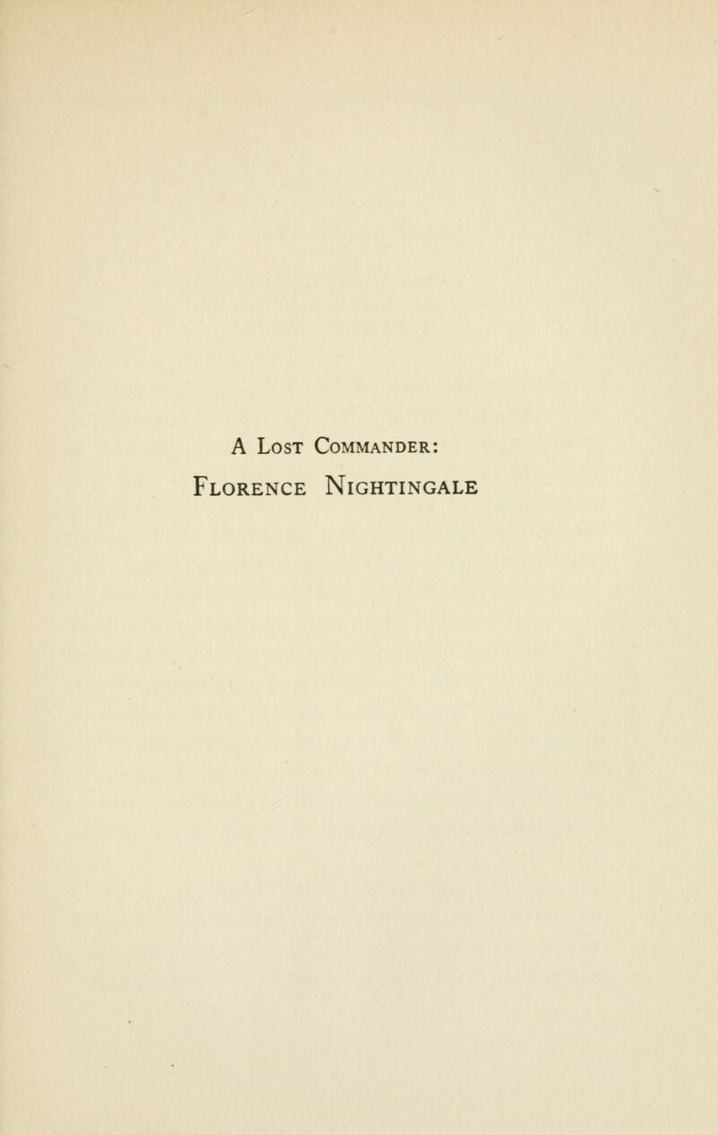 A Lost Commander: Florence Nightingale