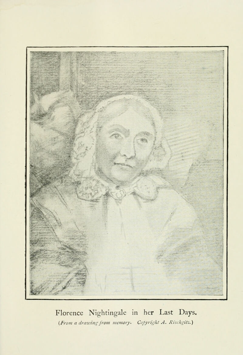 Florence Nightingale in her Last Days. {.From a drawing from memory. Copyright A. Rischgitz.)