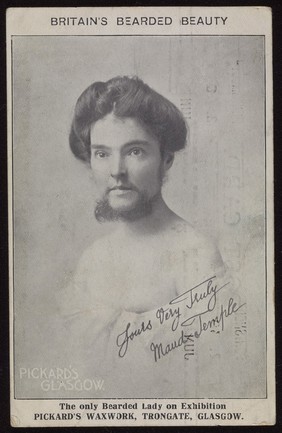 Maud Temple, a bearded woman at Pickard's Waxwork exhibition, Glasgow. Process print, ca. 1910.