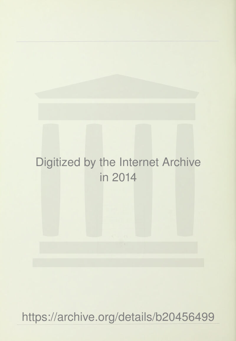 Digitized by the Internet Archive in 2014 https://archive.org/details/b20456499