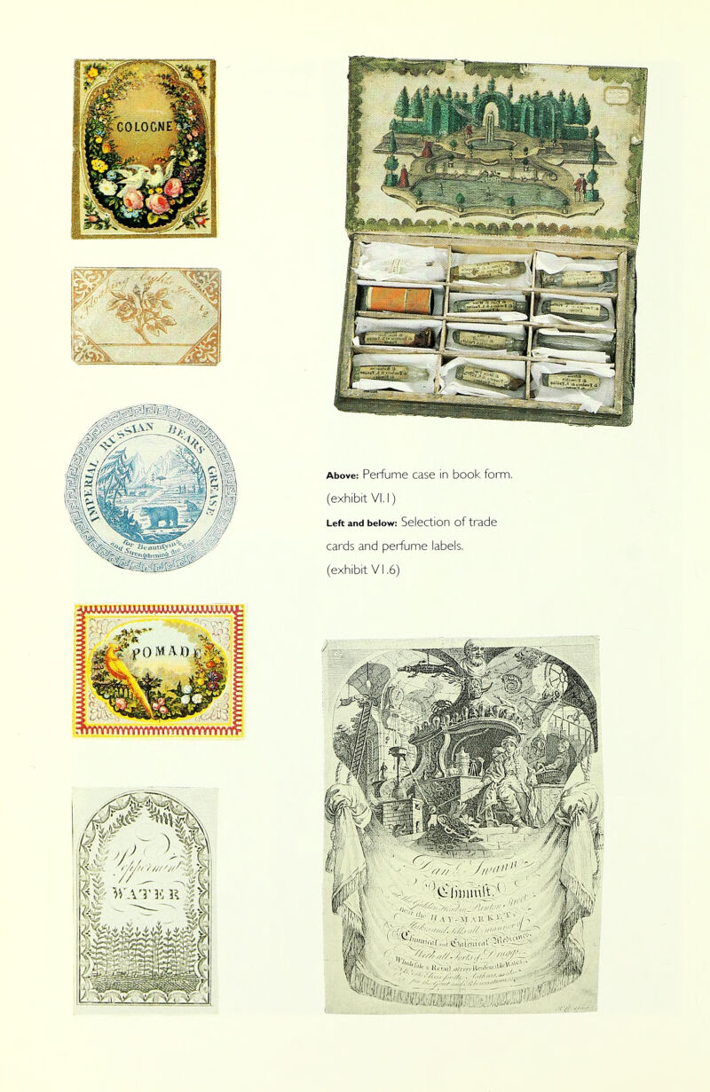 Above: Perfume case in book form, (exhibit VI.I) Left and below: Selection of trade cards and perfume labels, (exhibit VI.6)