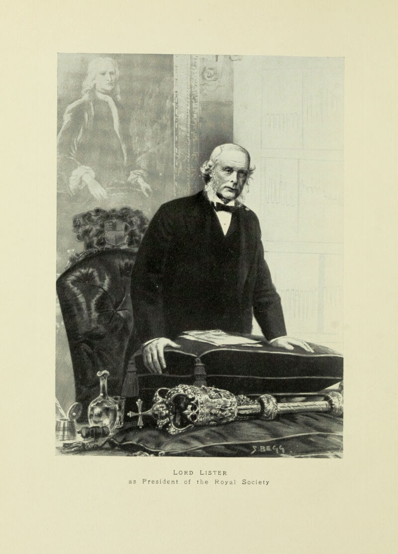 Lord Lister as President cf the Royal Society