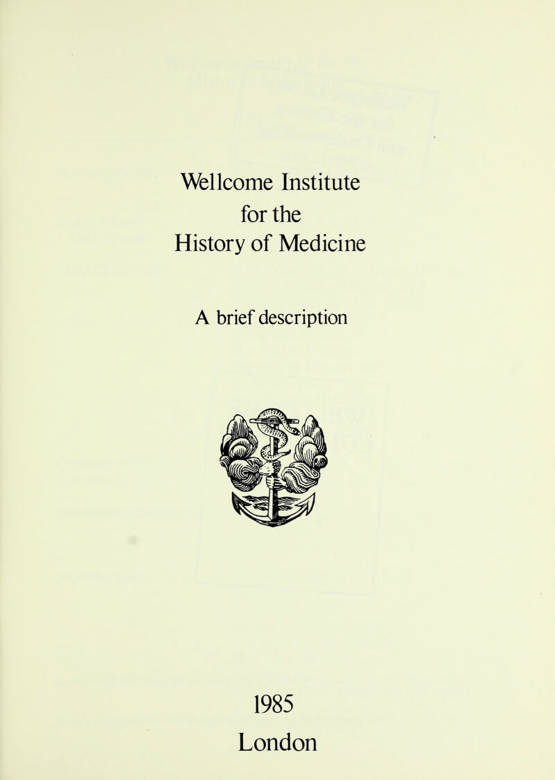 Wellcome Institute for the History of Medicine 1985 London