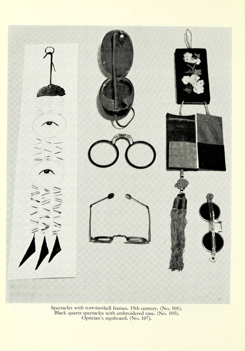 Spectacles with tortoiseshell frames. 19th century. (No. 101). Black quartz spectacles with embroidered case. (No. 105).'