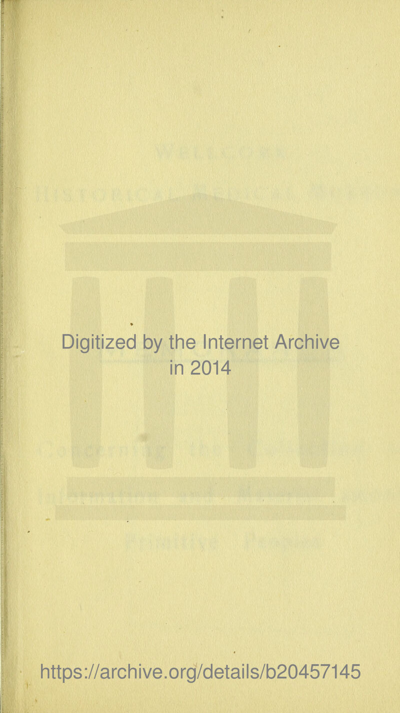 Digitized by the Internet Archive in 2014 https://archive.org/details/b20457145