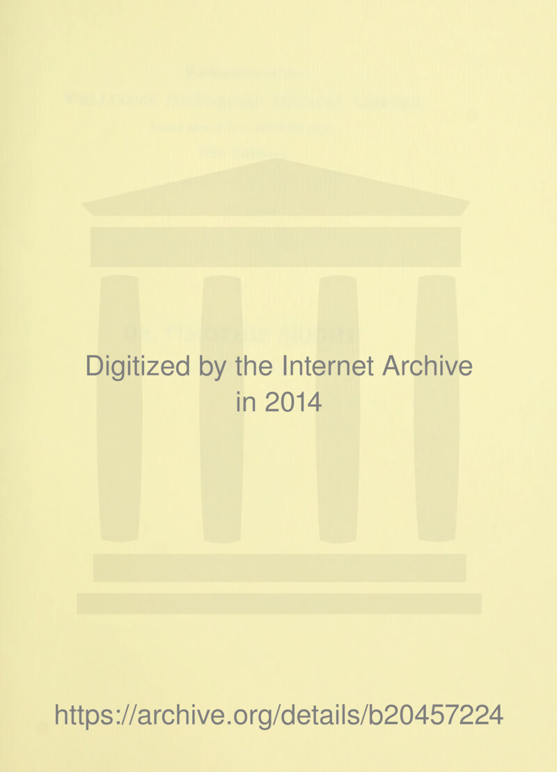 Digitized by the Internet Archive in 2014 https://archive.org/details/b20457224